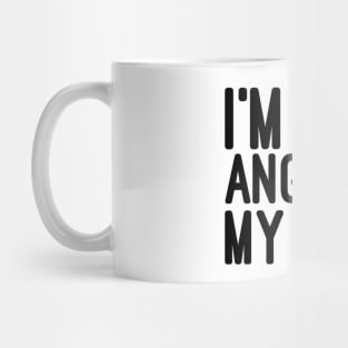 I'm Not Angry It's Just My Face - Funny Sayings Mug